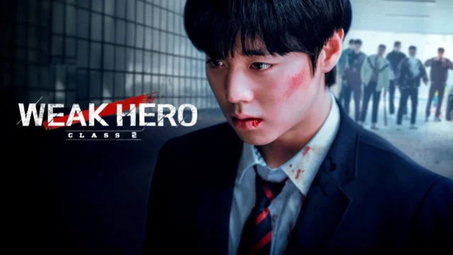 Weak Hero Class 2 (Anh Hùng Yếu Ớt: Lớp 2)